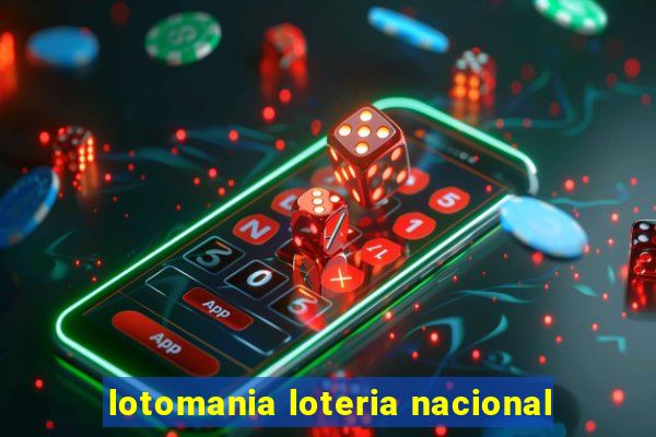 lotomania loteria nacional